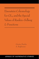 Eisenstein Cohomology For Gl<sub>n</sub> And The Special Values Of Rankin-selberg L-functions: (ams-203)