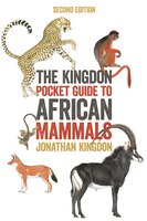 The Kingdon Pocket Guide To African Mammals: Second Edition
