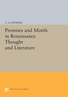 Premises and Motifs in Renaissance Thought and Literature (Princeton Legacy Library)