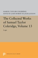 The Collected Works Of Samuel Taylor Coleridge, Volume 13: Logic