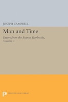 Papers from the Eranos Yearbooks, Eranos 3: Man and Time