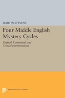 Four Middle English Mystery Cycles: Textual, Contextual, and Critical Interpretations