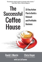The Successful Coffee House: 22-Day Action Plan to Create a Relevant and Profitable Business