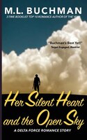 Her Silent Heart and the Open Sky (Delta Force Short Stories) (Volume 3)
