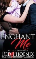 Enchant Me: Brie's Submission