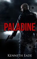 Paladine: Paladine Political Thriller Series
