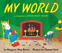 My World Board Book: A Companion To Goodnight Moon