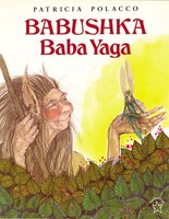 Babushka Baba Yaga Patricia Polacco Author