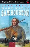 Make Way for Sam Houston Jean Fritz Author