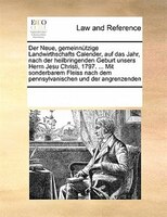 Der Neue, Gemeinnützige Landwirthschafts Calender, Auf Das Jahr, Nach Der Heilbringenden Geburt Unsers Herrn Jesu Christi, 1797. .