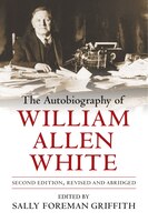 The Autobiography of William Allen White