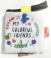 My Colourful Friends: A Wee World Full Of Creatures
