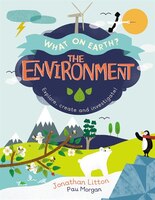 The Environment: Explore, Create And Investigate!