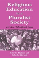 Religious Education In A Pluralist Society: The Key Philosophical Issues