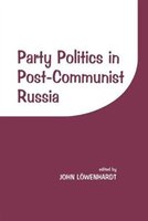 Party Politics in Postcommunist Russia