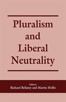 Pluralism And Liberal Neutrality