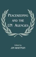 Peacekeeping And The Un Agencies