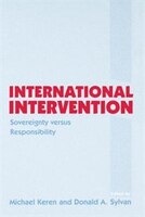 International Intervention: Sovereignty Versus Responsibility