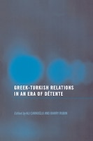 Greek-turkish Relations In An Era Of Détente