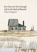 Far Out Isn't Far Enough: Life In The Back Of Beyond