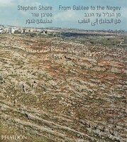 Stephen Shore: From Galilee To The Negev