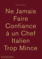 Ne jamais faire confiance à un chef italien trop mince