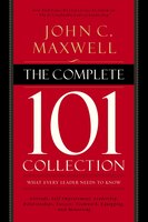 The Complete 101 Collection: What Every Leader Needs To Know