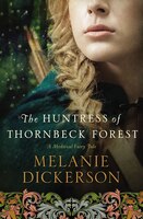 The Huntress Of Thornbeck Forest