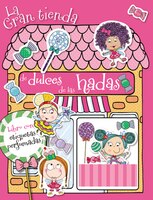 La Gran Tienda De Dulces De Las Hadas: Libro De Actividades Con Etiquetas