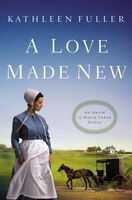 A Love Made New (An Amish of Birch Creek Novel)