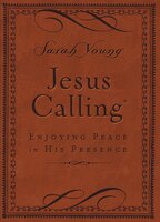 Jesus Calling, Enjoying Peace In His Presence, Small Brown Leathersoft, With Scripture References: Enjoying Peace In His Presence