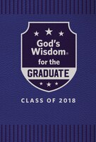 God's Wisdom For The Graduate: Class Of 2018 - Blue: New King James Version