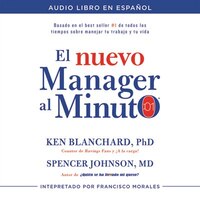El nuevo mánager al minuto (One Minute Manager - Spanish Edition): El método gerencial más popular del mundo