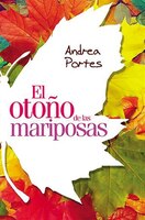 Otoño De Las Mariposas: Fall Of Butterflies (spanish Edition)