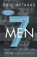 Seven Men: And The Secret Of Their Greatness