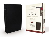 The Nkjv, Vines Expository Bible, Bonded Leather, Black, Comfort Print: A Guided Journey Through The Scriptures With Pastor Jerry