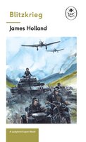 Blitzkrieg: Book 1 Of The Ladybird Expert History Of The Second World War: (the Ladybird Expert Series)