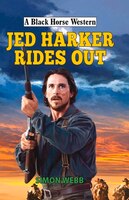 Jed Harker Rides Out
