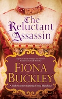 The Reluctant Assassin: An Elizabethan Mystery