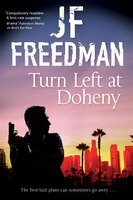 Turn Left At Doheny: A Tough-edged Crime Novel Set In Los Angeles