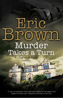 Murder Takes A Turn: A British Country House Mystery