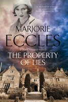 The Property Of Lies: A 1930s' Historical Mystery