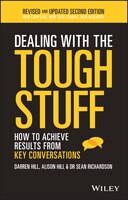 Dealing With The Tough Stuff: How To Achieve Results From Key Conversations