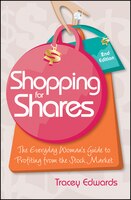 Shopping for Shares: The Everyday Woman's Guide to Profiting from the Australian Stock Market