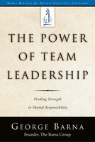 The Power Of Team Leadership: Achieving Success Through Shared Responsibility