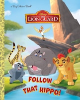 Follow That Hippo! (disney Junior: The Lion Guard)