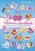 Palace Pets Ultimate Handbook (disney Princess: Palace Pets)