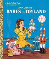 Babes in Toyland (Disney Classic) (Little Golden Book)