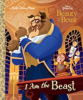 I Am the Beast (Disney Beauty and the Beast) (Little Golden Book)