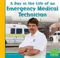 A Day in the Life of an Emergency Medical Technician